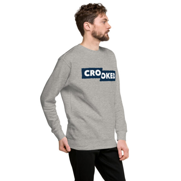 Crooked Premium Sweatshirt - Image 12