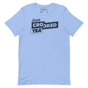Drink Crooked Tea Shirt