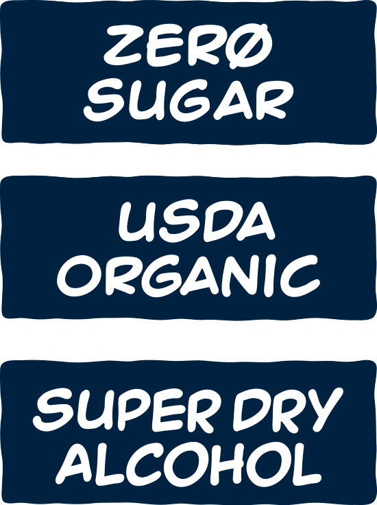 Zero sugar, USDA Organic, Super Dry Alcohol